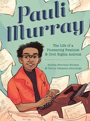 cover image of Pauli Murray: the Life of a Pioneering Feminist and Civil Rights Activist